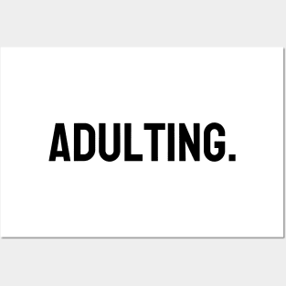 Adulting Posters and Art